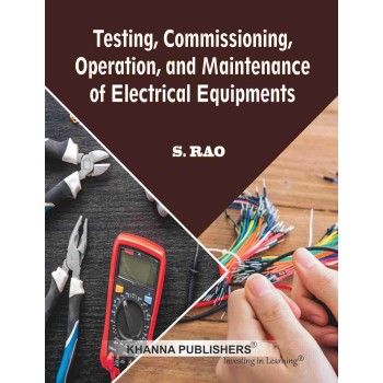 E_Book Testing, Commissioning, Operation and Maintenance of Electrical Equipments